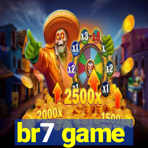 br7 game